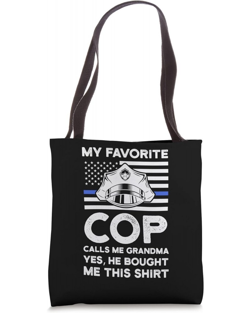 my favorite cop calls me grandma officers police grandmother Tote Bag $12.88 Totes