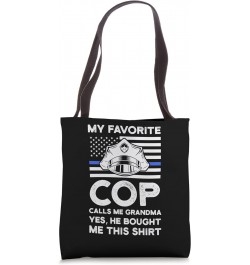 my favorite cop calls me grandma officers police grandmother Tote Bag $12.88 Totes