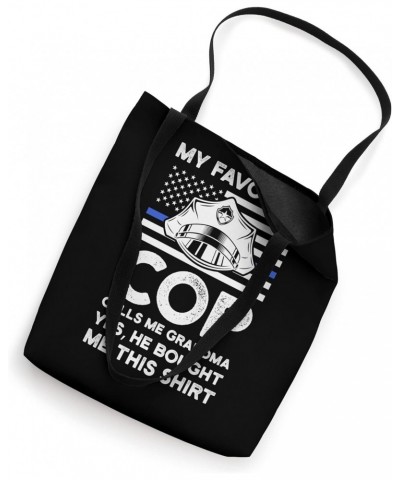 my favorite cop calls me grandma officers police grandmother Tote Bag $12.88 Totes