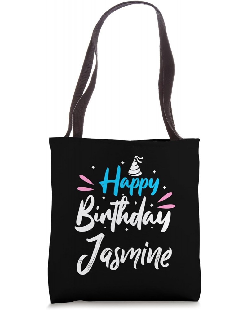 Happy Birthday Jasmine Tote Bag $9.84 Totes