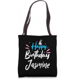 Happy Birthday Jasmine Tote Bag $9.84 Totes