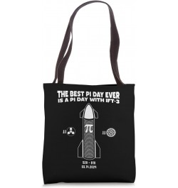 The Best Pi Day Ever is a Pi Day w/ IFT-3 of Biggest Rocket Tote Bag $11.48 Totes