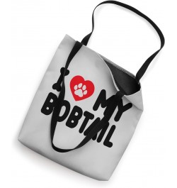 I Love My Bobtail Tote Bag $12.88 Totes