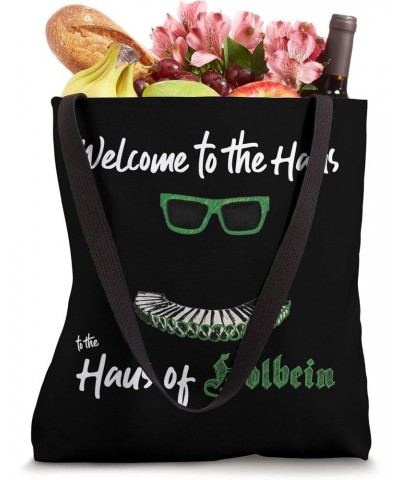 Welcome to the Haus of Holbein Tote Bag $14.50 Totes