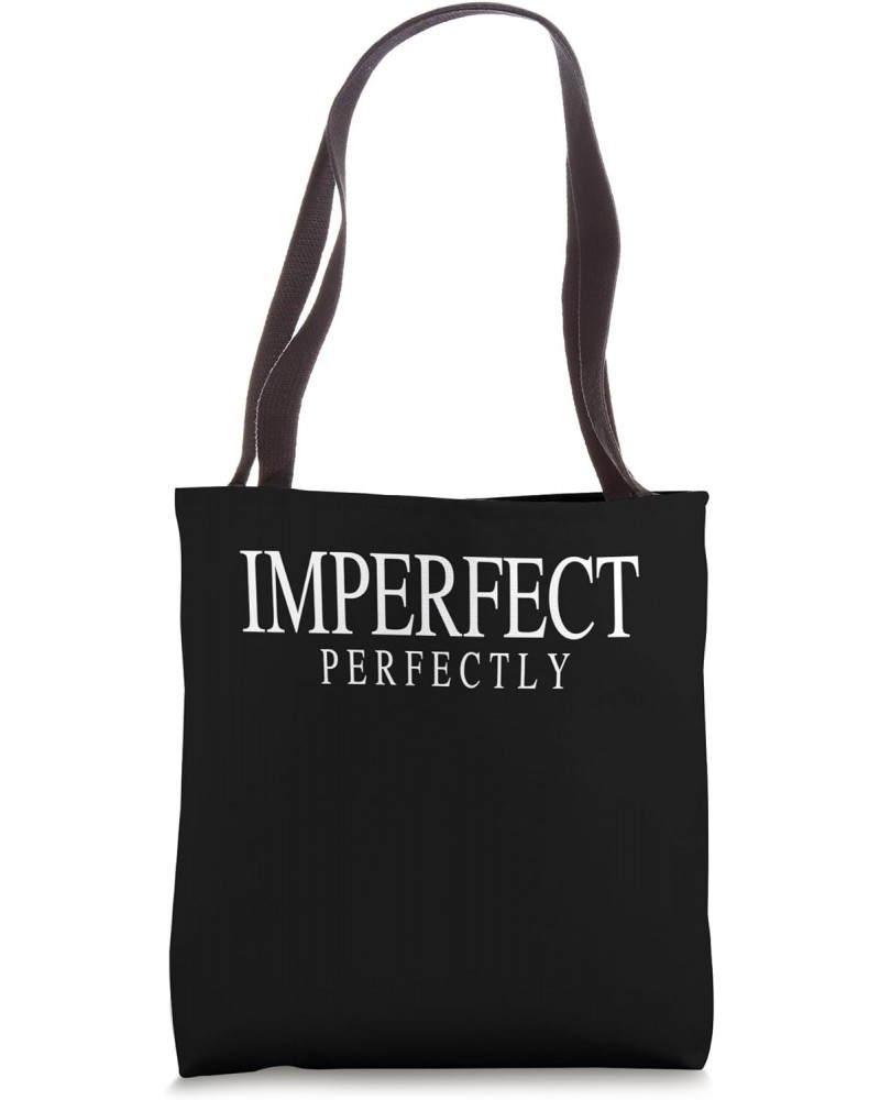 Quote Perfectly Confidently Imperfect Tote Bag $12.38 Totes