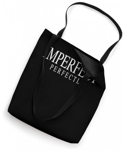 Quote Perfectly Confidently Imperfect Tote Bag $12.38 Totes