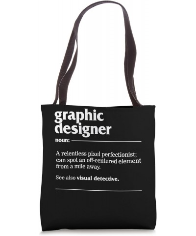 Graphic Designer Relentless Pixel Perfectionist Can Spot An Tote Bag $17.59 Totes