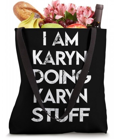 I Am KARYN Doing KARYN Stuff Tote Bag $12.00 Totes