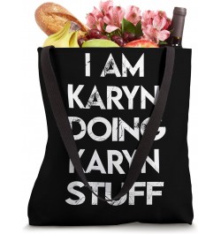 I Am KARYN Doing KARYN Stuff Tote Bag $12.00 Totes