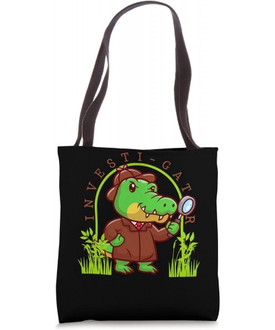 Investigator Alligator Investi-Gator Ideas Crime Scene Pun A Tote Bag $12.61 Totes