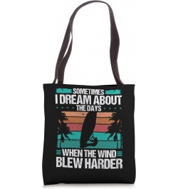 Windsurfer Dream about the Days Hard Wind Windsurfing Tote Bag $17.70 Totes