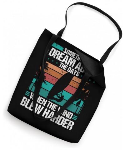 Windsurfer Dream about the Days Hard Wind Windsurfing Tote Bag $17.70 Totes