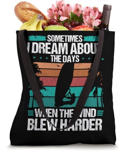 Windsurfer Dream about the Days Hard Wind Windsurfing Tote Bag $17.70 Totes