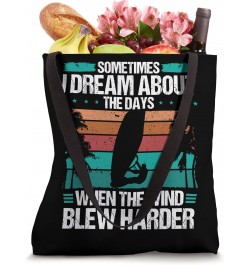 Windsurfer Dream about the Days Hard Wind Windsurfing Tote Bag $17.70 Totes