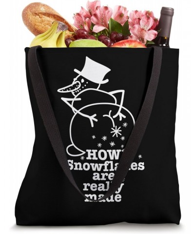 How Snowflakes Are Really Made - Funny Snowman Christmas Tote Bag $17.07 Totes