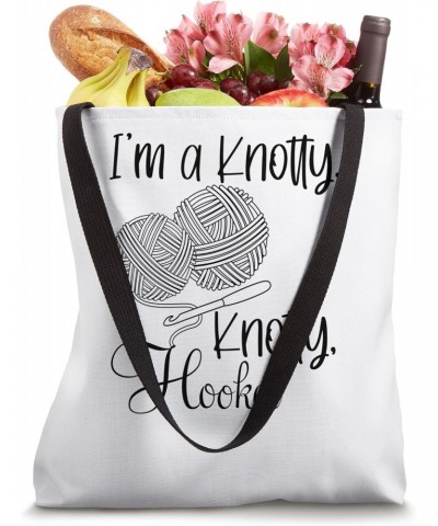 I'm A Knotty Knotty Hooker Funny Crochet Knitting Tote Bag $10.56 Totes