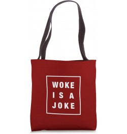 WOKE IS A JOKE Tote Bag $13.78 Totes