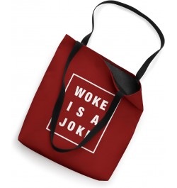 WOKE IS A JOKE Tote Bag $13.78 Totes