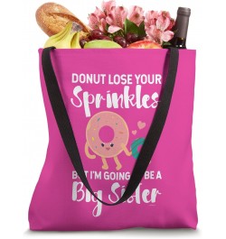 Funny Donut Lose Your Sprinkles Going To Be A Big Sister Tote Bag $15.95 Totes