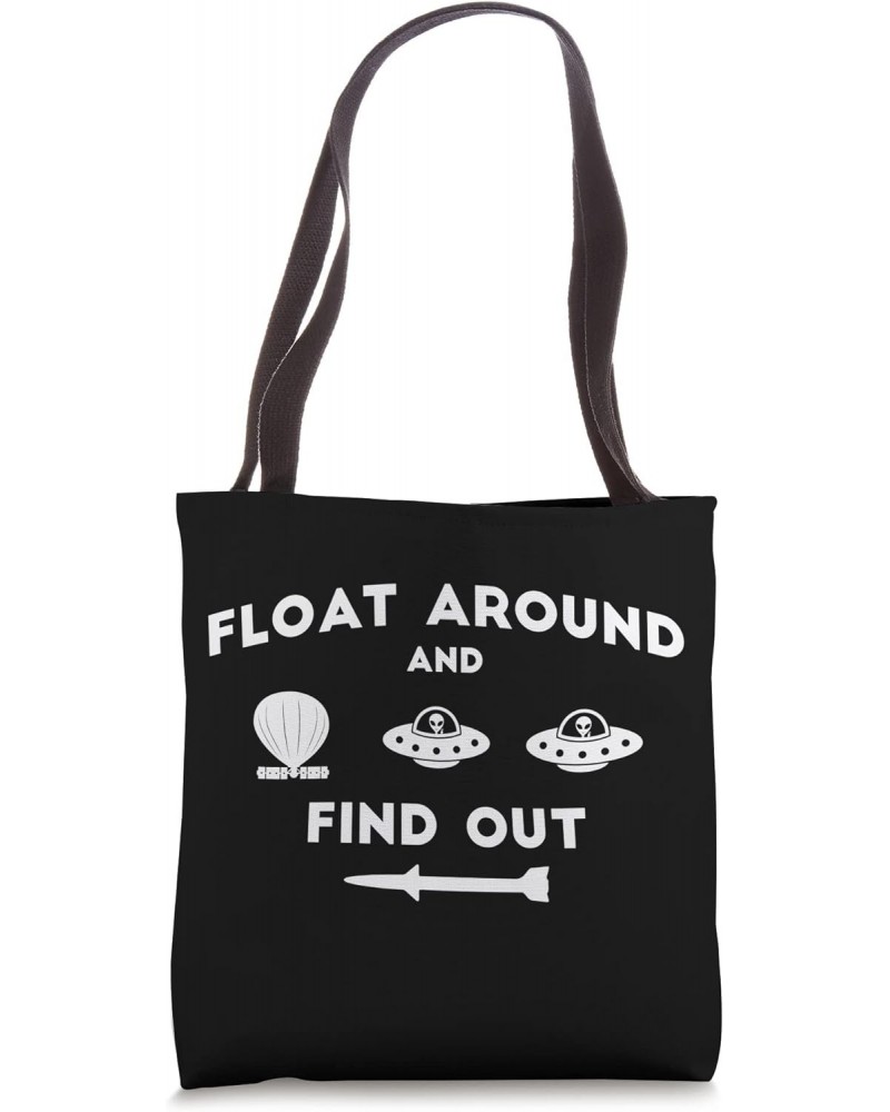 Float Around and Find Out Chinese Spy Balloon and UFOs Tote Bag $11.64 Totes