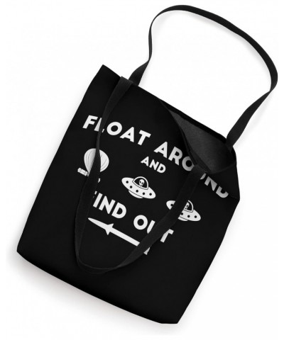 Float Around and Find Out Chinese Spy Balloon and UFOs Tote Bag $11.64 Totes