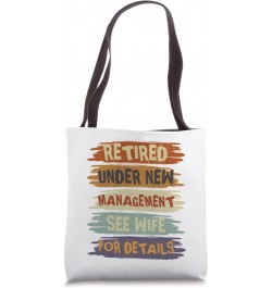 Retired Under New Management See Wife For Details Retirement Tote Bag $11.25 Totes