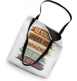 Retired Under New Management See Wife For Details Retirement Tote Bag $11.25 Totes